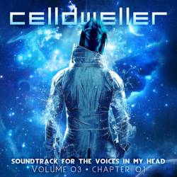 Celldweller : Soundtrack for the Voices in My Head Vol. 03 (Chapter 1)